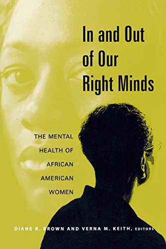 In and Out of Our Right Minds The Mental Health of African American Women [Paperback]