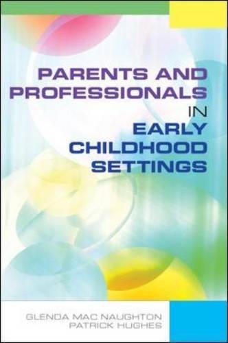 Parents and Professionals in Early Childhood Settings [Paperback]