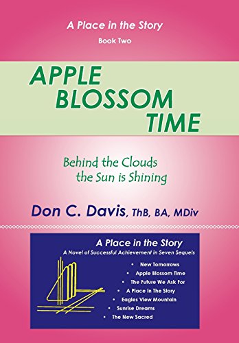 Apple Blossom Time Behind The Clouds The Sun Is Shining (a Place In The Story) [Hardcover]