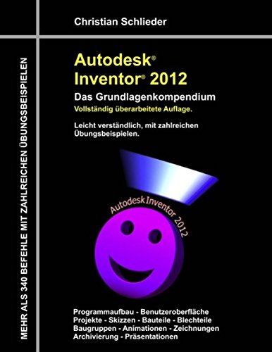 Autodesk Inventor 2012 - das Grundlagenkompendium [Paperback]