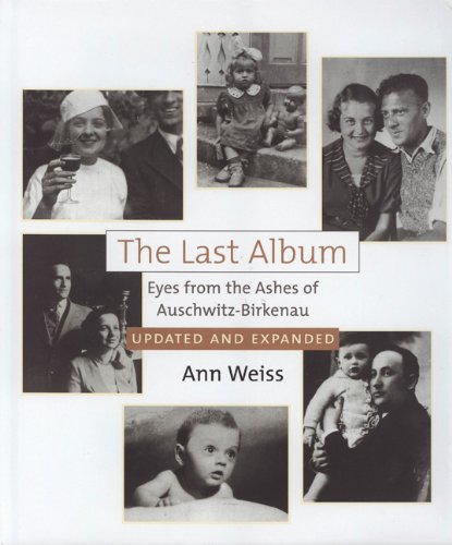 The Last Album: Eyes From The Ashes Of Auschwitz-Birkenau [Hardcover]