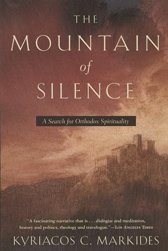 The Mountain of Silence: A Search for Orthodox Spirituality [Paperback]