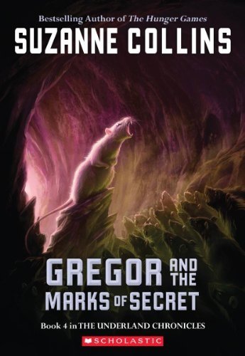 The Underland Chronicles #4: Gregor and the Marks of Secret [Paperback]