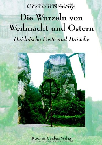 Die Wurzeln Von Weihnacht und Ostern [Paperback]