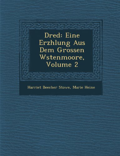 Dred  Eine Erzhlung Aus Dem Grossen Wstenmoore [Paperback]