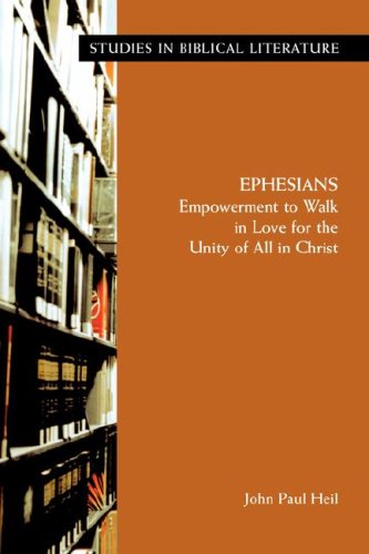 Ephesians  Empoerment to Walk in Love for the Unity of All in Christ [Unknon]