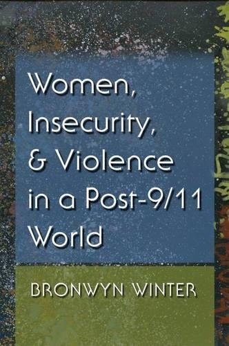 Women, Insecurity, And Violence In A Post-9/11 World (gender And Globalization) [Paperback]