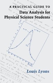 A Practical Guide to Data Analysis for Physical Science Students [Hardcover]