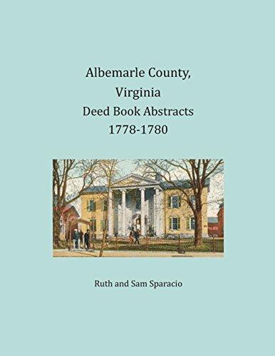 Albemarle County, Virginia Deed Book Abstracts 1778-1780 [Paperback]