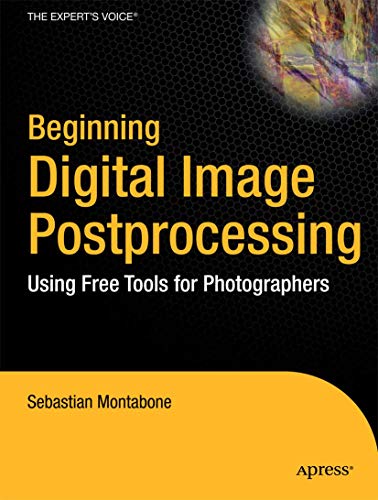 Beginning Digital Image Processing: Using Fre