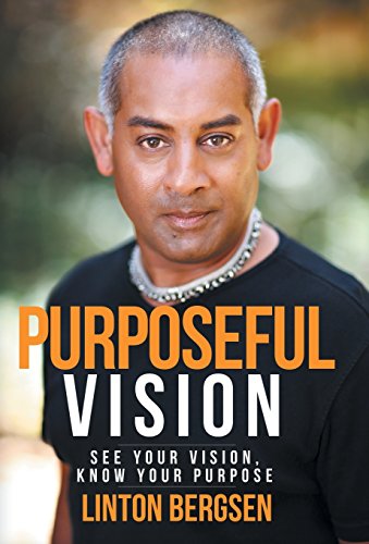 Purposeful Vision See Your Vision, Kno Your Purpose [Hardcover]