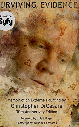 Surviving Evidence  Memoir of an Extreme Haunting Survivor [Hardcover]