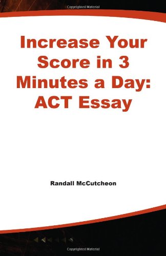 Increase Your Score In 3 Minutes A Day Act Essay [Paperback]