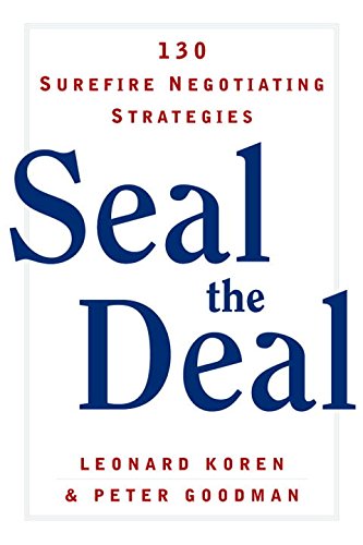 Seal the Deal 130 Surefire Negotiating Strategies [Paperback]