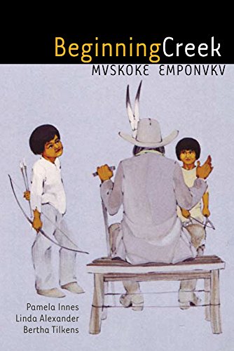 Beginning Creek: Mvskoke Emponvkv [Paperback]