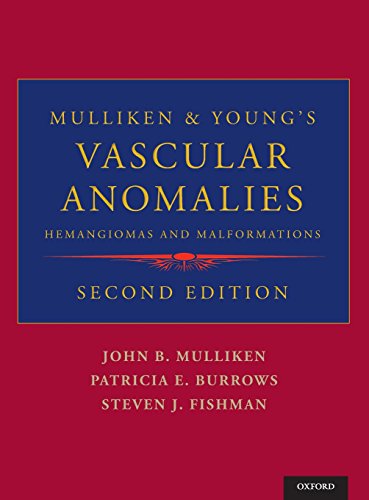 Mulliken and Young's Vascular Anomalies Hemangiomas and Malformations [Hardcover]