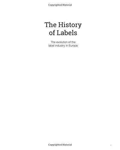 The History Of Labels The Evolution Of The Label Industry In Europe [Paperback]