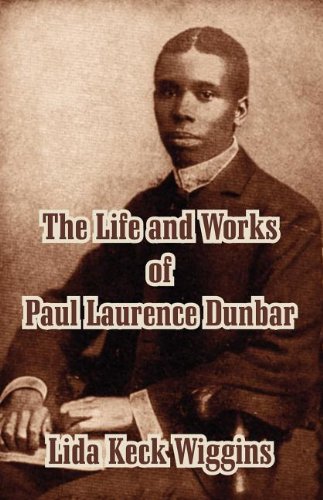 The Life And Works Of Paul Laurence Dunbar [Paperback]