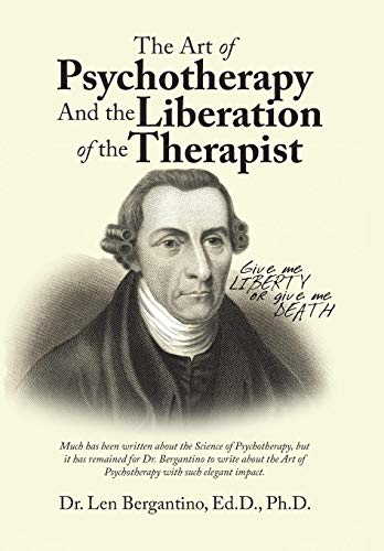 Art of Psychotherapy and the Liberation of the Therapist [Hardcover]