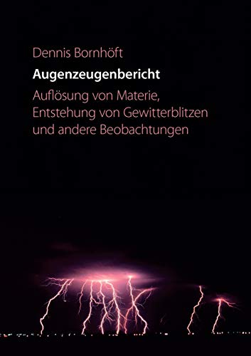 Augenzeugenbericht. Auflsung Von Materie ... [Paperback]