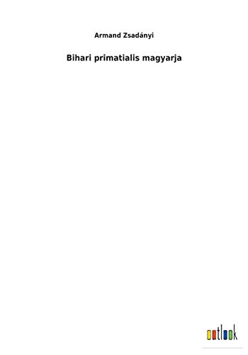 Bihari Primatialis Magyarja [Paperback]