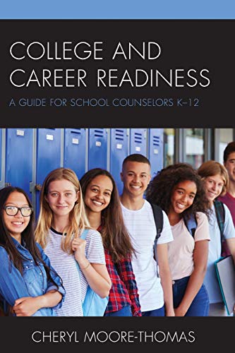 College and Career Readiness A Guide for School Counselors K-12 [Paperback]