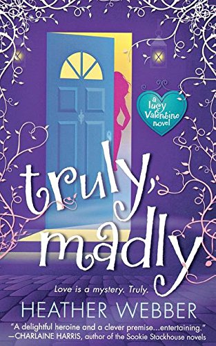 Truly, Madly A Lucy Valentine Novel [Paperback]