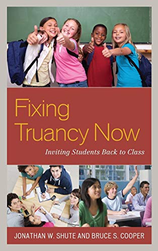 Fixing Truancy No Inviting Students Back to Class [Hardcover]