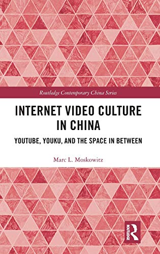 Internet Video Culture in China YouTube, Youku, and the Space in Beteen [Hardcover]