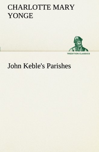 John Keble's Parishes [Paperback]