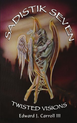 Sadistik Seven - Tisted Visions [Paperback]