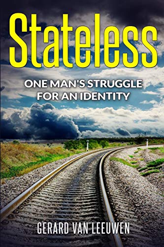 Stateless One Mans Struggle For An Identity [Paperback]