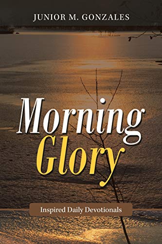 Morning Glory  Inspired Daily Devotionals [Paperback]