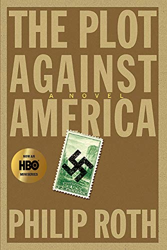 The Plot Against America: A Novel [Hardcover]