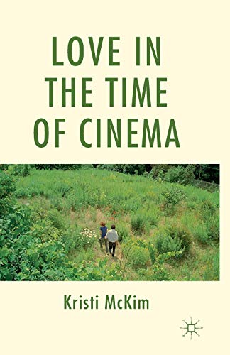 Love in the Time of Cinema [Paperback]