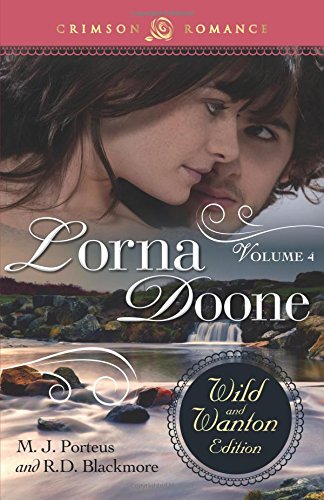 Lorna Doone The Wild And Wanton Edition Volume 4 [Paperback]