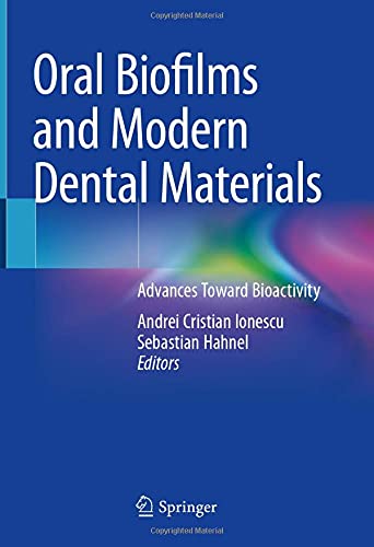 Oral Biofilms and Modern Dental Materials: Advances Toward Bioactivity [Hardcover]