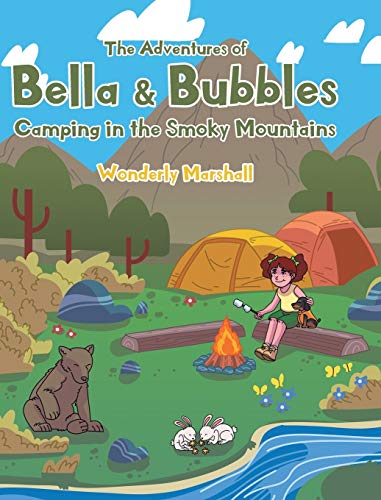 Adventures of Bella and Bubbles  Camping in the Smoky Mountains [Hardcover]