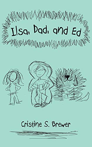 Ilsa, Dad, and Ed [Paperback]