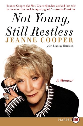 Not Young, Still Restless A Memoir [Paperback]