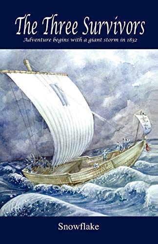 The Three Survivors Adventure Begins With A Giant Storm In 1832 [Paperback]