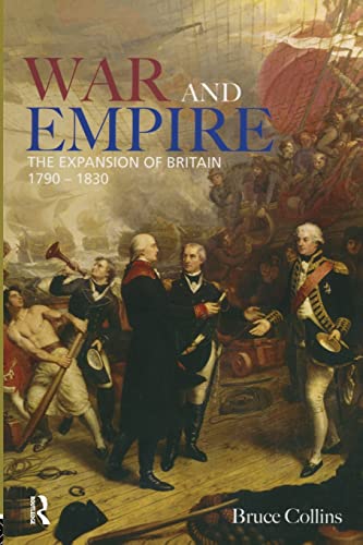 War and Empire The Expansion of Britain, 1790-1830 [Paperback]