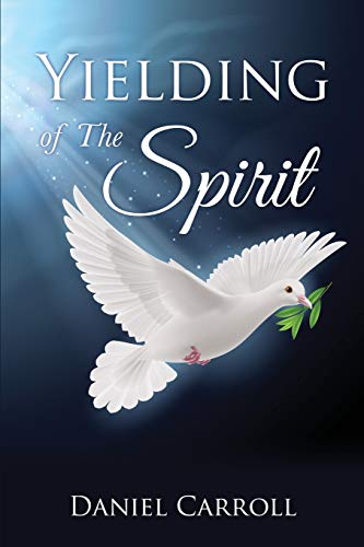 Yielding Of The Spirit [Paperback]