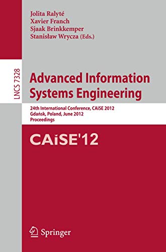 Advanced Information Systems Engineering 24th International Conference, CAiSE 2 [Paperback]