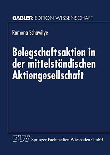 Belegschaftsaktien in der mittelstndischen Aktiengesellschaft: Analyse am Beisp [Paperback]