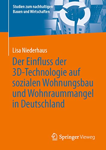 Der Einfluss der 3D-Technologie auf sozialen Wohnungsbau und Wohnraummangel in D [Paperback]