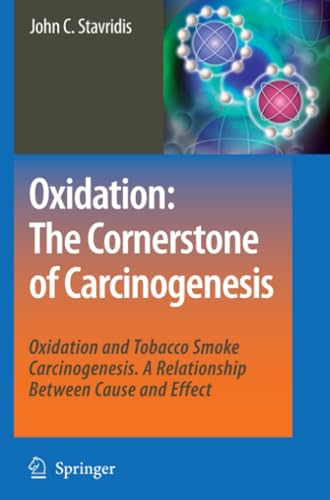 Oxidation: The Cornerstone of Carcinogenesis: Oxidation and Tobacco Smoke Carcin [Paperback]