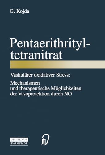 Pentaerithrityltetranitrat: Vaskulrer oxidativer Stress: Mechanismen und therap [Paperback]