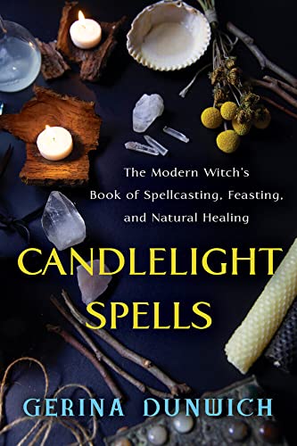 Candlelight Spells: The Modern Witch's Book of Spellcasting, Feasting, and Natur [Paperback]