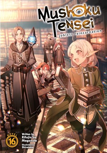 Mushoku Tensei: Jobless Reincarnation (Light Novel) Vol. 16 [Paperback]